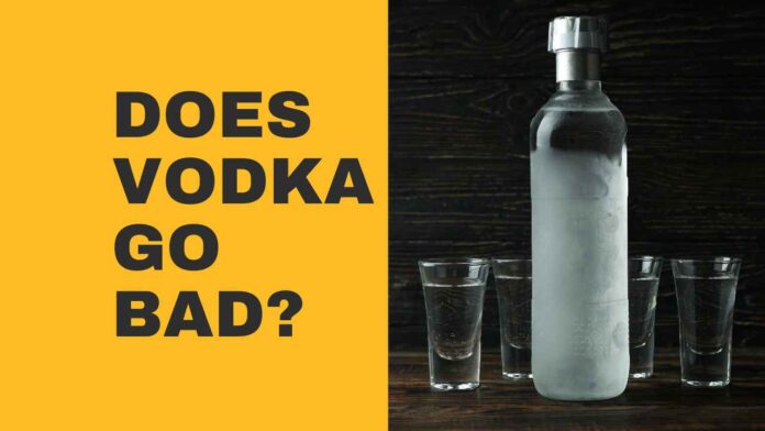 Does Vodka Go Bad