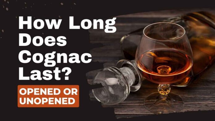 How Long Does Cognac Last? Bottle Opened or Unopened