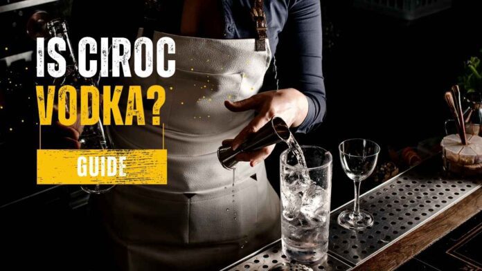 Is Ciroc Vodka