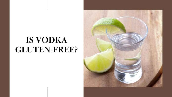 Is Vodka Gluten Free