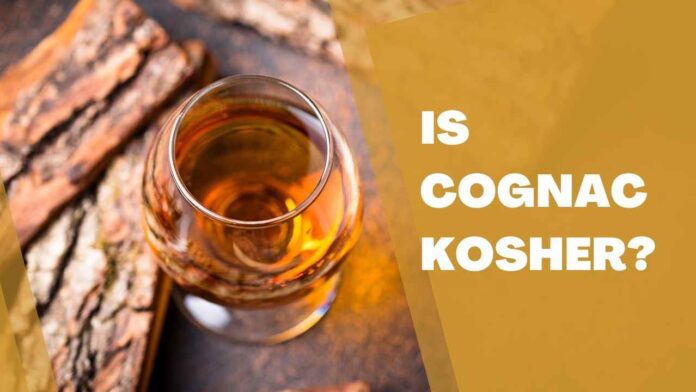 Is Cognac Kosher