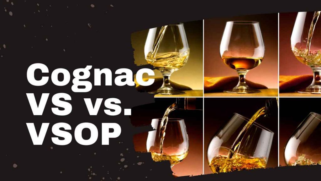 Cognac VS vs. VSOP: Understanding The Differences