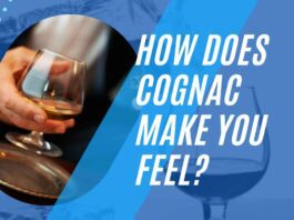 How Does Cognac Make You Feel
