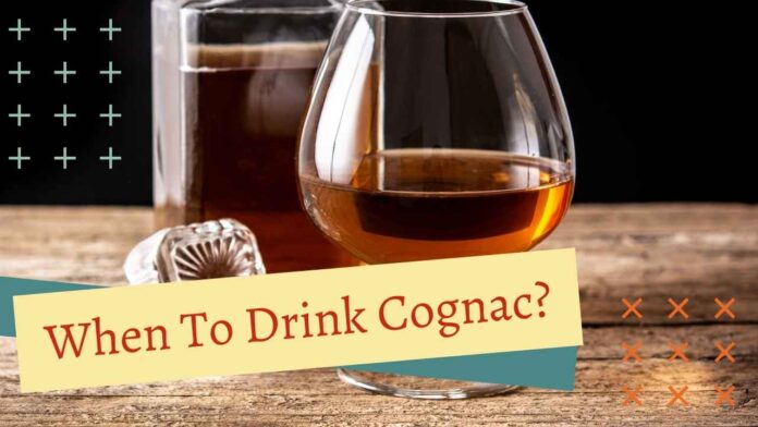 When To Drink Cognac