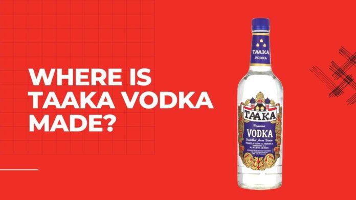 Where Is Taaka Vodka Made